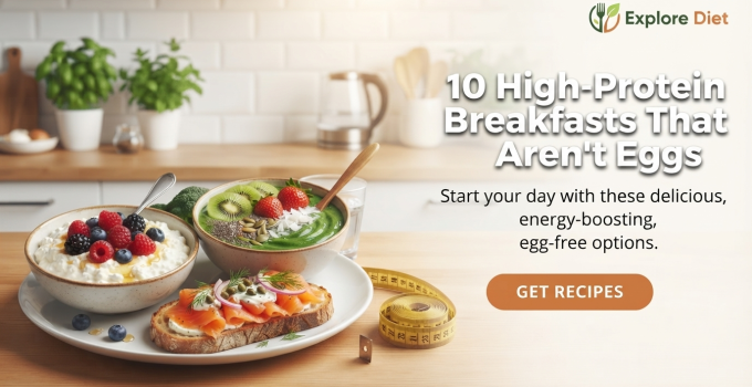 10 High-Protein Breakfasts That Aren't Eggs